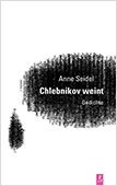 Anne-Seidel_Chlebnikov-weint Anne-Seidel_Chlebnikov-weint